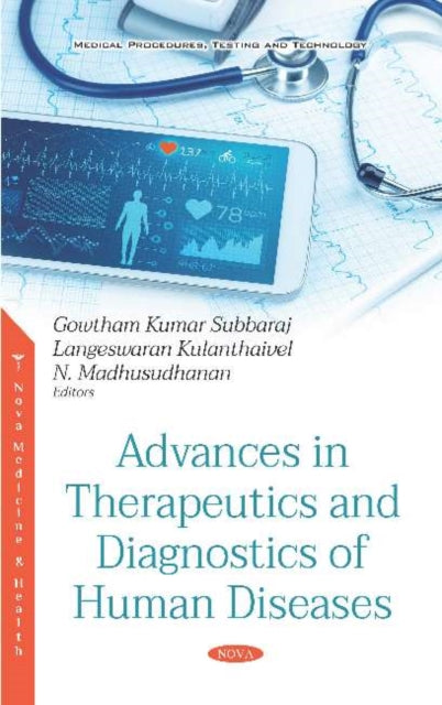 Book cover of: Advances in Therapeutics and Diagnostics of Human Diseases. By: S. Gowtham Kumar