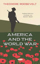 Book cover of: America and the World War. By: Theodore Roosevelt