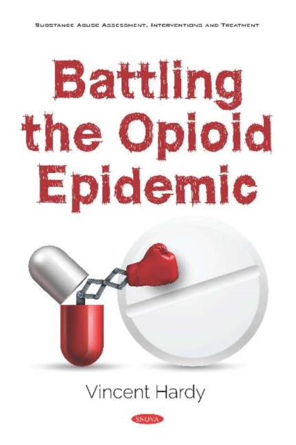 Book cover of: Battling the Opioid Epidemic. By: Vincent Hardy
