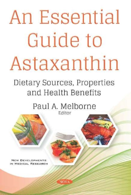 Book cover of: Essential Guide to Astaxanthin. By: Paul A. Melborne