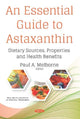 Book cover of: Essential Guide to Astaxanthin. By: Paul A. Melborne
