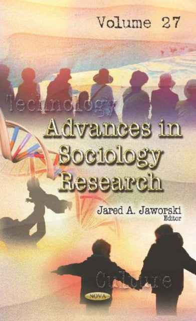 Book cover of: Advances in Sociology Research. Volume 27. By: Jared A. Jaworski