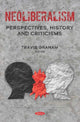 Book cover of: Neoliberalism. By: Travis Graham