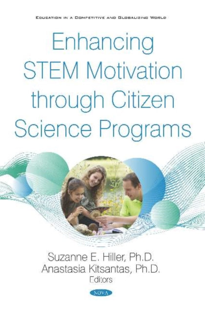 Book cover of: Enhancing STEM Motivation through Citizen Science Programs