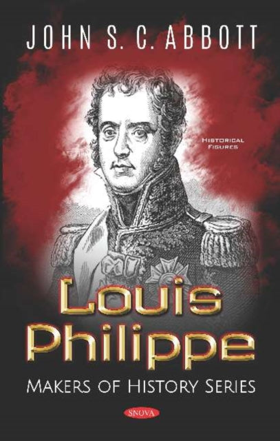 Book cover of: Louis Philippe. By: John S. C. Abbott