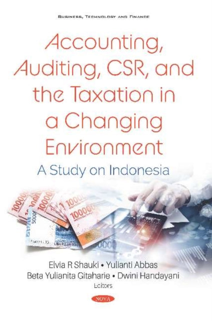 Book cover of: Accounting, Auditing, CSR, and the Taxation in a Changing Environment. By: Beta Yulianita Gitaharie