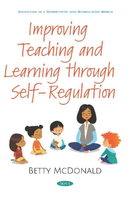 Book cover of: Improving Teaching and Learning through Self-Regulation. By: Betty McDonald