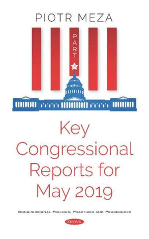 Key Congressional Reports for May 2019. Part II