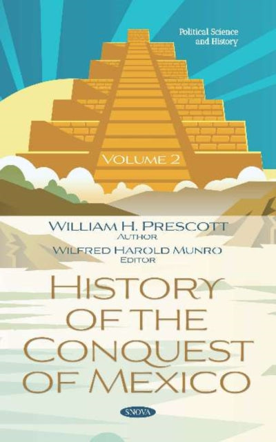 Book cover of: History of the Conquest of Mexico. Volume 2. By: William H. Prescott