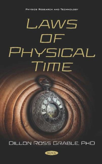 Book cover of: Laws of Physical Time. By: Dillon Ross Grable