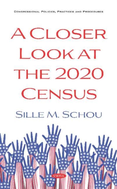 Book cover of: Closer Look at the 2020 Census. By: Sille M. Schou