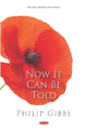 Book cover of: Now It Can Be Told. By: Philip Gibbs