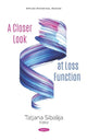 Book cover of: Closer Look at Loss Function. By: Tatjana V. Sibalija