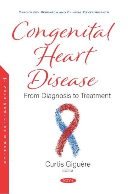 Book cover of: Congenital Heart Disease. By: Curtis Giguère