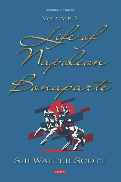 Book cover of: Life of Napoleon Bonaparte. Volume III. By: Sir Walter Scott