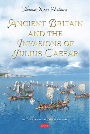 Ancient Britain and the Invasions of Julius Caesar