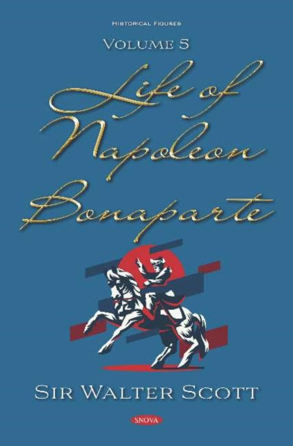 Book cover of: Life of Napoleon Bonaparte. By: Sir Walter Scott