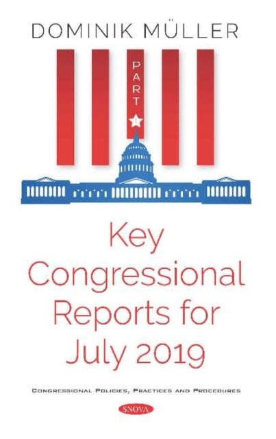 Book cover of: Key Congressional Reports for July 2019. By: Dominik Müller