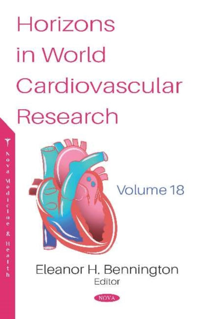 Book cover of: Horizons in World Cardiovascular Research. Volume 18. By: Eleanor H. Bennington