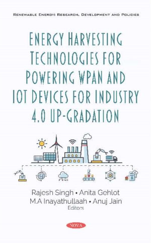 Energy Harvesting Technologies for Powering WPAN and IoT Devices for Industry 4.0 Up-Gradation
