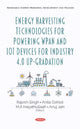 Book cover of: Energy Harvesting Technologies for Powering WPAN and IoT Devices for Industry 4.0 Up-Gradation. By: Rajesh Singh