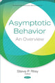 Book cover of: Asymptotic Behavior. By: Steve P. Riley