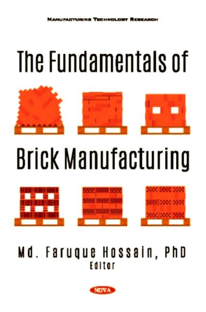 Book cover of: Fundamentals of Brick Manufacturing. By: Faruque Hossain