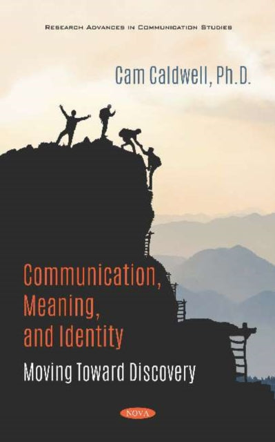 Book cover of: Communication, Meaning, and Identity. By: Cam Caldwell