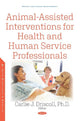 Book cover of: Animal-Assisted Interventions for Health and Human Service Professionals. By: Carlie J. Driscoll
