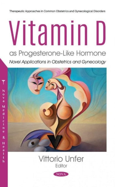 Book cover of: Vitamin D as Progesterone-Like Hormone. By: Vittorio Unfer