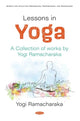 Book cover of: Lessons in Yoga. By: Yogi Ramacharaka