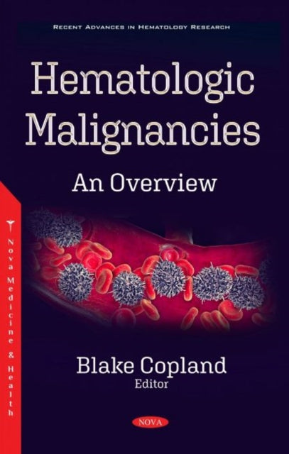 Book cover of: Hematologic Malignancies. By: Blake Copland