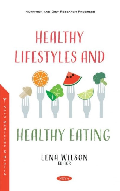 Book cover of: Healthy Lifestyles and Healthy Eating. By: Lena Wilson