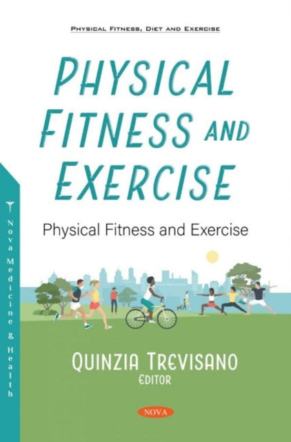 Book cover of: Physical Fitness and Exercise. By: Quinzia Trevisano