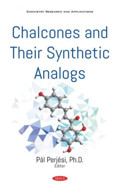 Book cover of: Chalcones and Their Synthetic Analogs. By: PÃ l PerjÃ©si