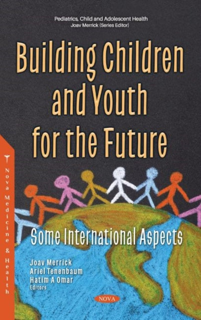 Book cover of: Building Children and Youth for the Future. By: Joav Merrick