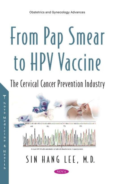 Book cover of: From Pap Smears to HPV Vaccines. By: Sin Hang Lee