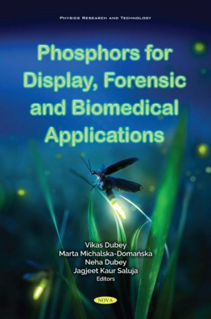 Book cover of: Phosphors for Display, Forensic and Biomedical Application. By: Vikas Dubey