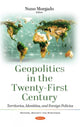 Book cover of: Geopolitics in the Twenty-First Century. By: Nuno Morgado