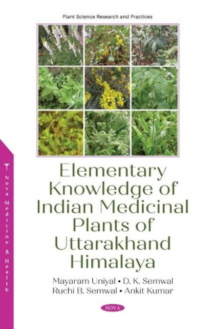 Book cover of: Elementary Knowledge of Indian Medicinal Plants of Uttarakhand Himalaya. By: Mayaram Uniyal