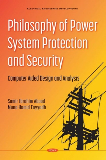 Book cover of: Philosophy of Power System Protection and Security. By: Samir Ibrahim Abood