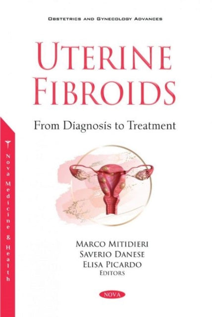 Book cover of: Uterine Fibroids from Diagnosis to Treatment. By: Marco Mitidieri