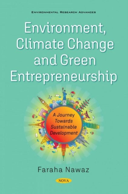 Book cover of: Environment, ClimateChange and Green Entrepreneurship. By: Faraha Nawaz