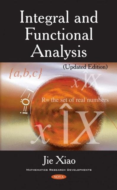 Book cover of: Integral and Functional Analysis. By: Jie Xiao