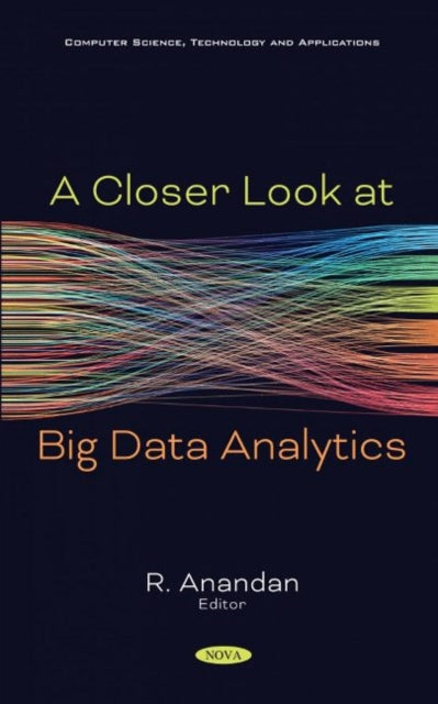 Book cover of: Closer Look at Big Data Analytics. By: R. Anandan