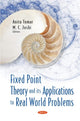 Book cover of: Fixed Point Theory and its Applications to Real World Problems. By: Anita Tomar