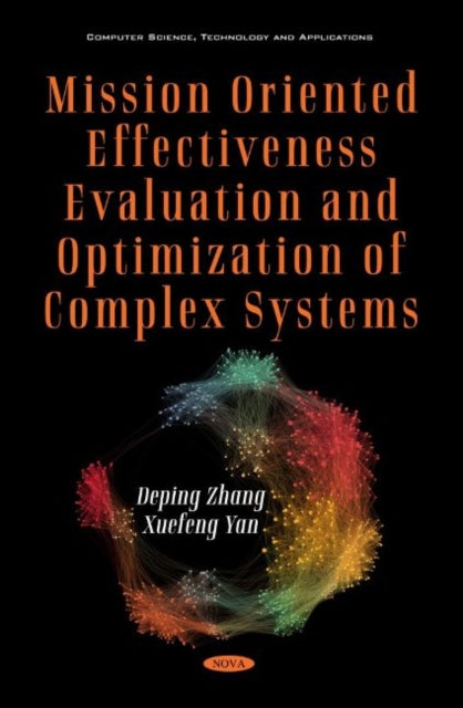 Book cover of: Mission Oriented Effectiveness Evaluation and Optimization of Complex Systems. By: Deping Zhang