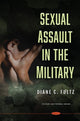 Book cover of: Sexual Assault in the Military. By: Diane C. Fultz