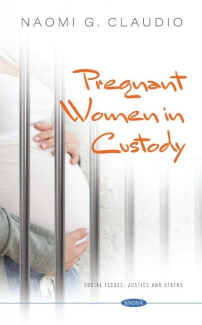Book cover of: Pregnant Women in Custody. By: Naomi G. Claudio
