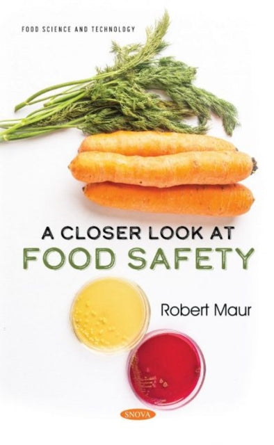 Book cover of: Closer Look at Food Safety. By: Robert Maur